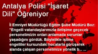 Antalya Polisi 'İşaret Dili' Öğreniyor