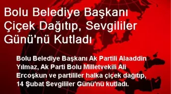 Bolu Belediye Başkanı Sevgililer Gününü Kutladı