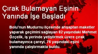 Çırak Bulamayan Eşinin Yanında İşe Başladı