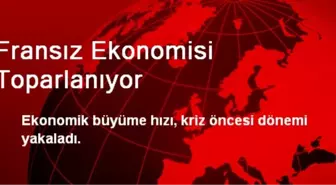 Fransız Ekonomisi Toparlanıyor