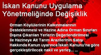 İskan Kanunu Uygulama Yönetmeliğinde Değişiklik