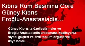 Kıbrıs Rum Basınına Göre Güney Kıbrıs Eroğlu-Anastasiadis Anlaşması Sonrası İkiye Bölündü