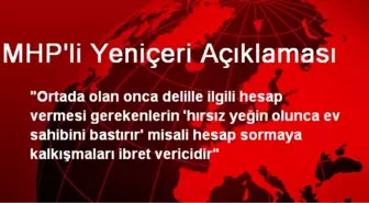 MHP'li Yeniçeri Açıklaması