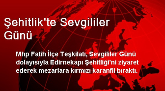 Şehitlik'te Sevgililer Günü