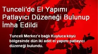 Tunceli'de El Yapımı Patlayıcı Düzeneği Bulunup İmha Edildi