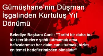 Gümüşhane'nin Düşman İşgalinden Kurtuluş Yıl Dönümü