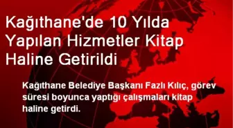 10 Yılda Yapılan Hizmetler Kitap Haline Getirildi