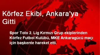 Körfez Ekibi, Ankara'ya Gitti