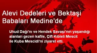 Alevi Dedeleri ve Bektaşi Babaları Medine'de