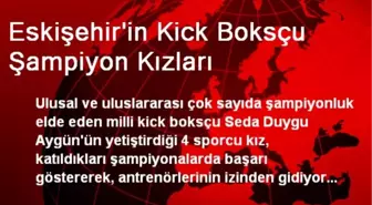 Eskişehir'in Kick Boksçu Şampiyon Kızları