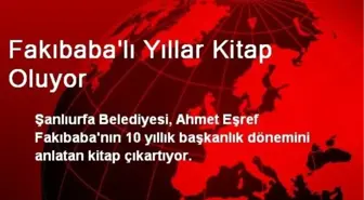 Fakıbaba'lı Yıllar Kitap Oluyor