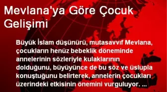 Mevlana'ya Göre Çocuk Gelişimi