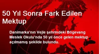 50 Yıl Sonra Fark Edilen Mektup