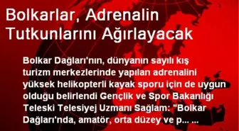 Bolkarlar, Adrenalin Tutkunlarını Ağırlayacak