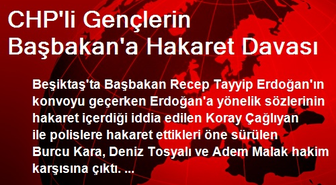 CHP'li Gençlerin Başbakan'a Hakaret Davası