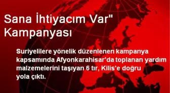 'Sana İhtiyacım Var' Kampanyası