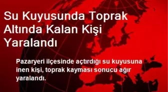 Pazaryeri'nde Toprak Altında Kalan Kişi Yaralandı