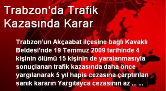 Trabzon'da Trafik Kazasında Karar