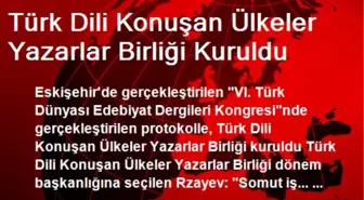 Türk Dili Konuşan Ülkeler Yazarlar Birliği Kuruldu