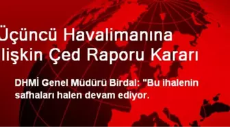 Üçüncü Havalimanına İlişkin Çed Raporu Kararı