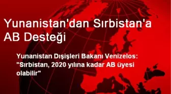 Yunanistan'dan Sırbistan'a AB Desteği