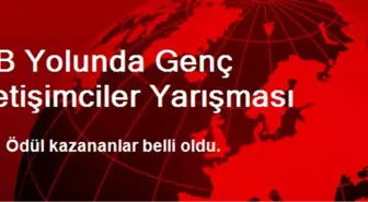 AB Yolunda Genç İletişimciler Yarışması