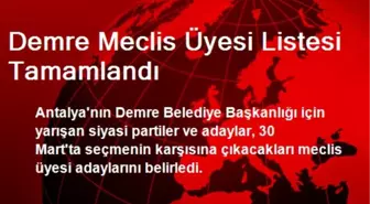 Demre Meclis Üyesi Listesi Tamamlandı