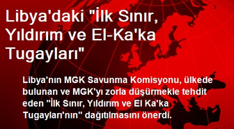 Libya'daki 'İlk Sınır, Yıldırım ve El-Ka'ka Tugayları'