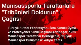 Manisassporlu Taraftarlara 'Tribünleri Doldurun' Çağrısı