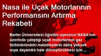 Nasa ile Uçak Motorlarının Performansını Artırma Rekabeti