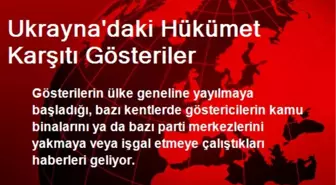 Ukrayna'daki Hükümet Karşıtı Gösteriler