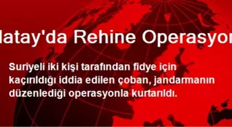 Hatay'da Rehine Operasyonu