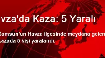 Havza'da Kaza: 5 Yaralı