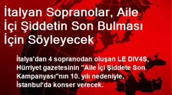 İtalyan Sopranolar, Aile İçi Şiddetin Son Bulması İçin Söyleyecek