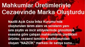 Mahkumlar Üretimleriyle Cezaevinde Marka Oluşturdu