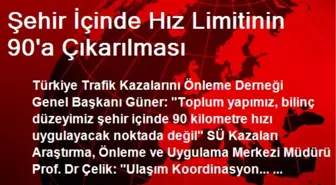 Şehir İçinde Hız Limitinin 90'a Çıkarılması