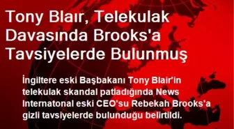 Tony Blaır, Telekulak Davasında Brooks'a Tavsiyelerde Bulunmuş