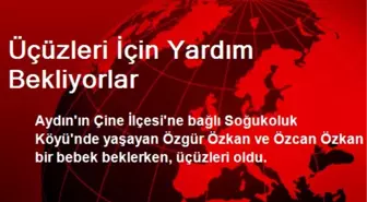 Üçüzleri İçin Yardım Bekliyorlar