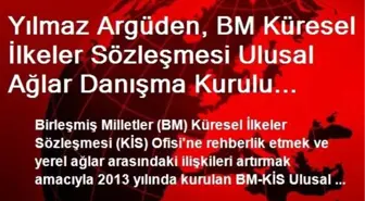 Yılmaz Argüden, BM Küresel İlkeler Sözleşmesi Ulusal Ağlar Danışma Kurulu Başkanlığı'na Seçildi