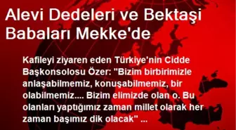 Alevi Dedeleri ve Bektaşi Babaları Mekke'de