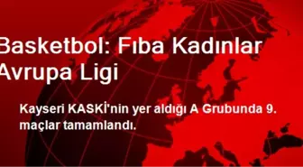 Basketbol: Fıba Kadınlar Avrupa Ligi