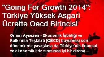 'Goıng For Growth 2014': Türkiye Yüksek Asgari Ücrette Oecd Birincisi