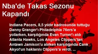 NBA'de Takas Sezonu Kapandı