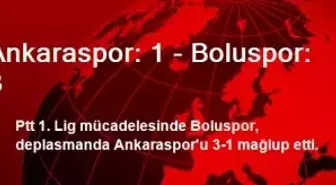 Ankaraspor: 1 - Boluspor: 3