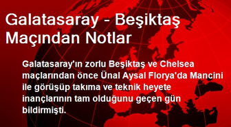 Galatasaray - Beşiktaş Maçından Notlar