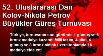 52. Uluslararası Dan Kolov-Nikola Petrov Büyükler Güreş Turnuvası