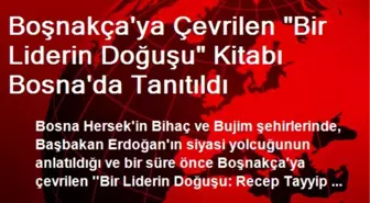 Boşnakça'ya Çevrilen 'Bir Liderin Doğuşu' Kitabı Bosna'da Tanıtıldı