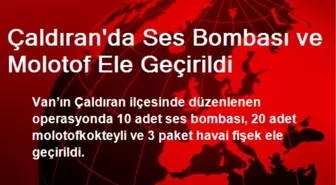 Çaldıran'da Ses Bombası ve Molotof Ele Geçirildi