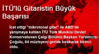 İTÜ'lü Gitaristin Büyük Başarısı