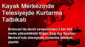 Kayak Merkezinde Telesiyejde Kurtarma Tatbikatı